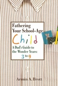 Cover: Fathering Your School-Age Child - Abbeville Press Inc.,U.S.