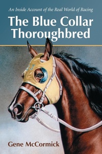 Abbildung von: The Blue Collar Thoroughbred - McFarland & Co Inc