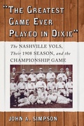 Cover: "The Greatest Game Ever Played in Dixie" - McFarland & Co Inc