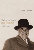 Cover: The Life and Times of Raul Prebisch, 1901-1986 - McGill-Queen's University Press