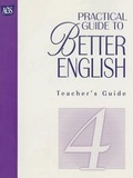Cover: Practical Guide to Better English Level 4 Teacher's Edition - Ags Classic Short Stories