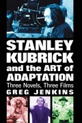 Cover: Stanley Kubrick and the Art of Adaptation - McFarland & Co Inc