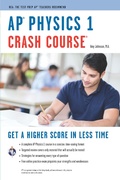 Cover: AP(R) Physics 1 Crash Course Book + Online - Research & Education Association