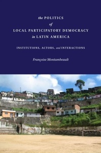Abbildung von: The Politics of Local Participatory Democracy in Latin America - Stanford University Press