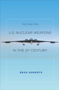 Cover: The Case for U.S. Nuclear Weapons in the 21st Century - Stanford University Press