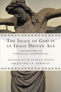 Enlarge image Cover: Image of God in an Image Driven Age - IVP Academic