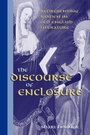 Cover: The Discourse of Enclosure - State University of New York Press