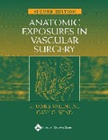 Cover: Anatomic Exposures in Vascular Surgery - Lippincott Williams and Wilkins
