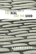 Cover: A Geographical Guide to the Real and the Good - Routledge