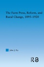Cover: The Farm Press, Reform and Rural Change, 1895-1920 - Routledge