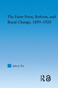 Cover: The Farm Press, Reform and Rural Change, 1895-1920 - Routledge