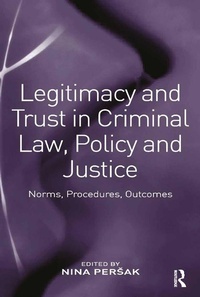 Abbildung von: Legitimacy and Trust in Criminal Law, Policy and Justice - Routledge