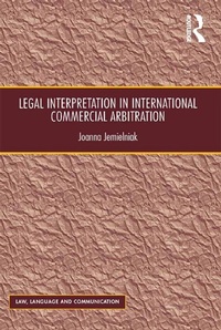 Abbildung von: Legal Interpretation in International Commercial Arbitration - Routledge