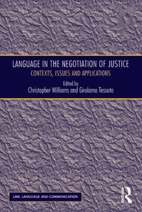 Enlarge image Cover: Language in the Negotiation of Justice - Routledge