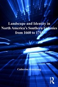 Cover: Landscape and Identity in North America's Southern Colonies from 1660 to 1745 - Routledge
