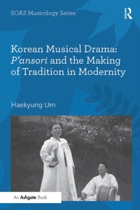 Abbildung von: Korean Musical Drama: P'ansori and the Making of Tradition in Modernity - Routledge