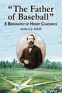 Enlarge image Cover: "The Father of Baseball" - McFarland & Co Inc