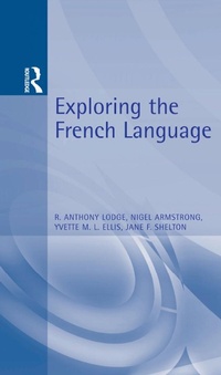 Enlarge image Cover: Exploring the French Language - Routledge
