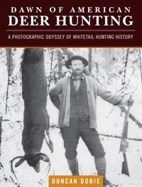 Abbildung von: Dawn of American Deer Hunting - Krause Publications