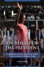 Bild: On Behalf of the President - Praeger Publishers Inc