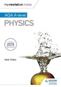 Cover: My Revision Notes: AQA A-level Physics - Hodder Education