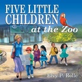 Cover: Five Little Children at the Zoo - Teach Services, Inc.