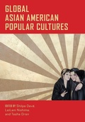 Cover: Global Asian American Popular Cultures - New York University Press