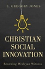 Cover: Christian Social Innovation - Abingdon Press