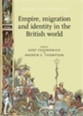 Cover: Empire, Migration and Identity in the British World - Manchester University Press