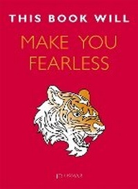 Enlarge image Cover: This Book Will Make You Fearless - Quercus Publishing