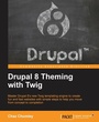 Cover: Drupal 8 Theming with Twig - Packt Publishing Limited