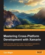 Cover: Mastering Cross-Platform Development with Xamarin - Packt Publishing