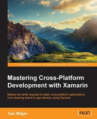 Enlarge image Cover: Mastering Cross-Platform Development with Xamarin - Packt Publishing