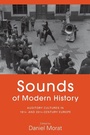 Cover: Sounds of Modern History - Berghahn Books