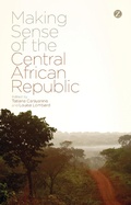Cover: Making Sense of the Central African Republic - Zed Books Ltd