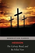 Cover: The Calvary Road and Be Filled Now - Benediction Classics