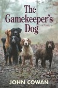 Cover: The Gamekeeper's Dog - Merlin Unwin Books