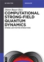 Cover: Computational Strong-Field Quantum Dynamics - De Gruyter