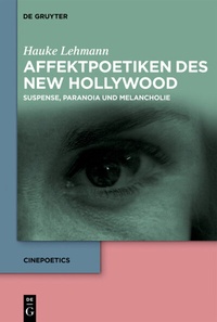 Abbildung von: Affektpoetiken des New Hollywood - De Gruyter