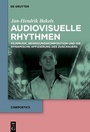 Cover: Audiovisuelle Rhythmen - De Gruyter