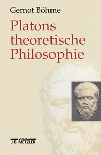 Abbildung von: Platons theoretische Philosophie - J.B. Metzler