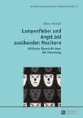 Cover: Lampenfieber und Angst bei aus&uuml;benden Musikern - Peter Lang Verlag