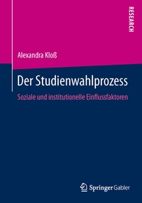 Abbildung von: Der Studienwahlprozess - Springer Gabler