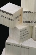 Cover: Make/Believing the World(s) - McGill-Queen's University Press