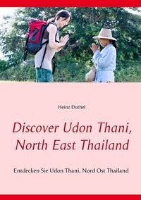 Abbildung von: Discover Udon Thani, North East Thailand - BoD - Books on Demand