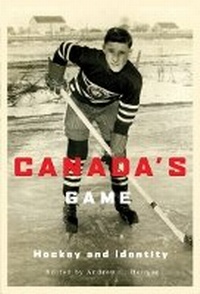 Enlarge image Cover: Canada's Game - McGill-Queen's University Press