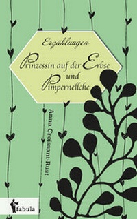 Abbildung von: Erzählungen: Prinzessin auf der Erbse und Pimpernellche - fabula Verlag Hamburg