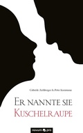 Cover: Er nannte sie Kuschelraupe - novum pro Verlag