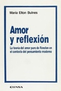 Bild: Amor y reflexi&oacute;n : la teor&iacute;a de amor de F&eacute;nelon en el contexto del pensamiento moderno - EUNSA. EDICIONES UNIVERSIDAD DE NAVARRA, S.A.