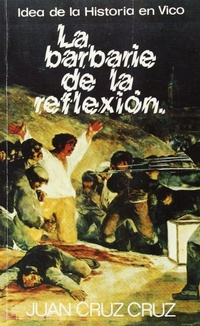 Abbildung von: La barbarie de la reflexión : hombre e historia en Vico - EUNSA. EDICIONES UNIVERSIDAD DE NAVARRA, S.A.